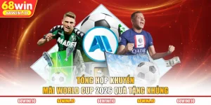 Tổng Hợp Khuyến Mãi World Cup 2026 Quà Tặng Khủng